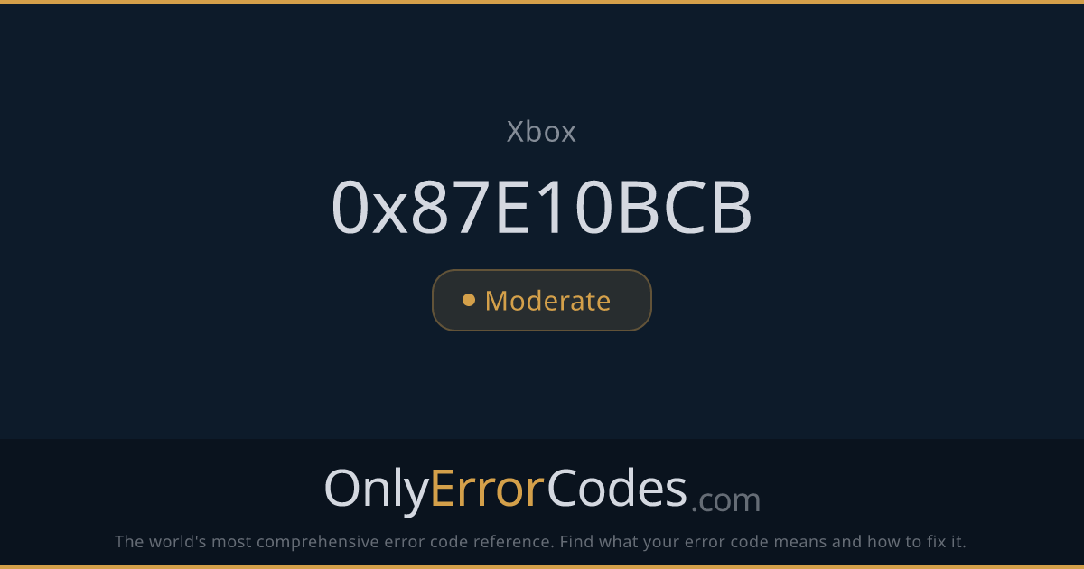 Xbox Error Code 0x87E10BCB — What It Means & How to Fix It | OnlyErrorCodes