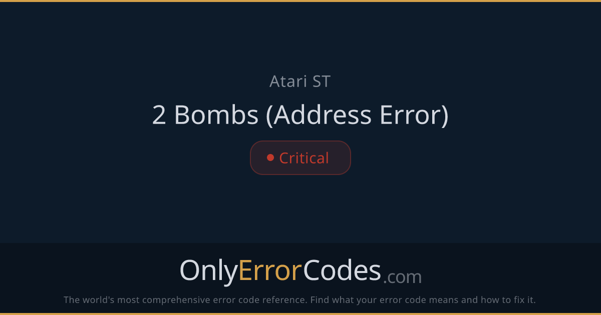 Atari ST 2 Bombs — Address Error Explained | OnlyErrorCodes