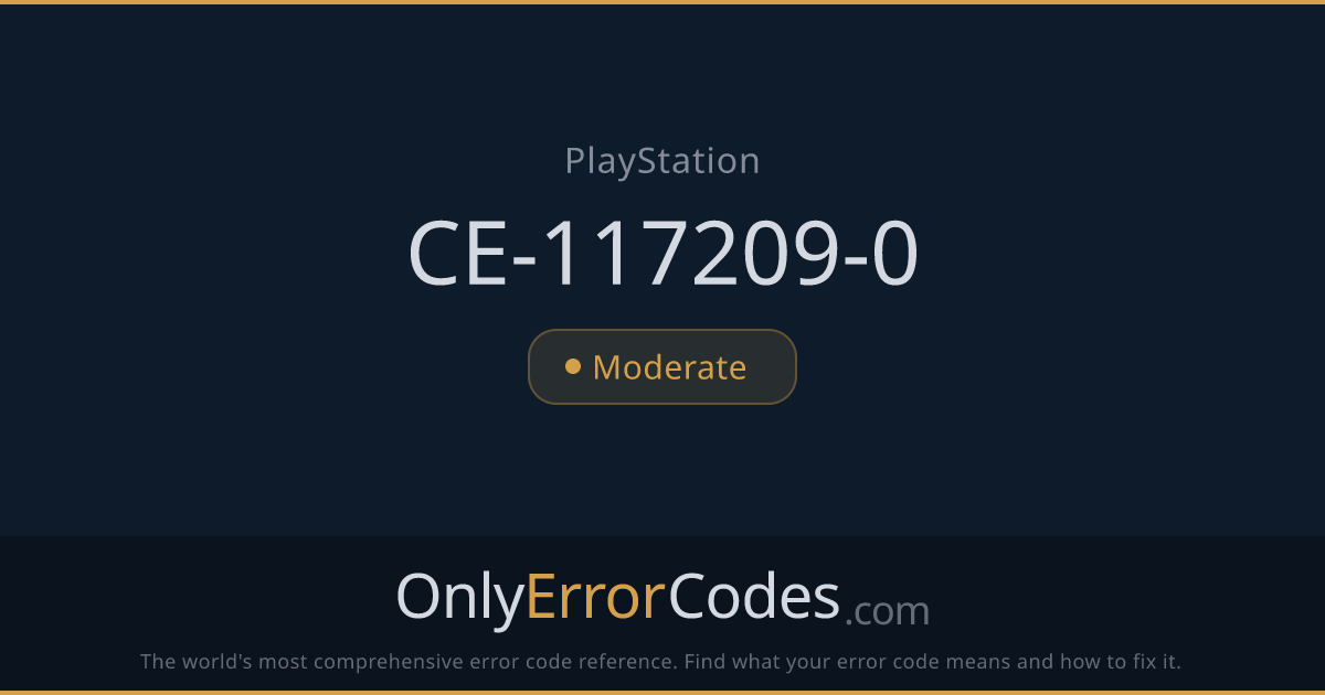 PlayStation Error Code CE-117209-0 — What It Means & How to Fix It ...