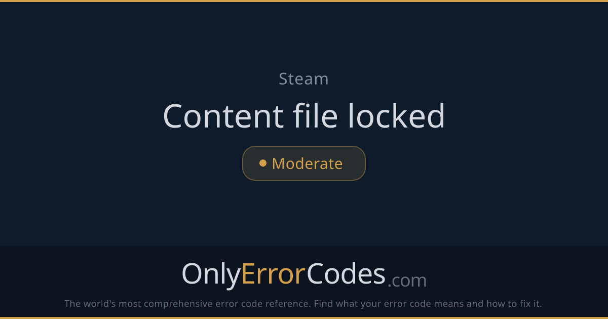 Steam Content File Locked — What It Means & How to Fix It | OnlyErrorCodes