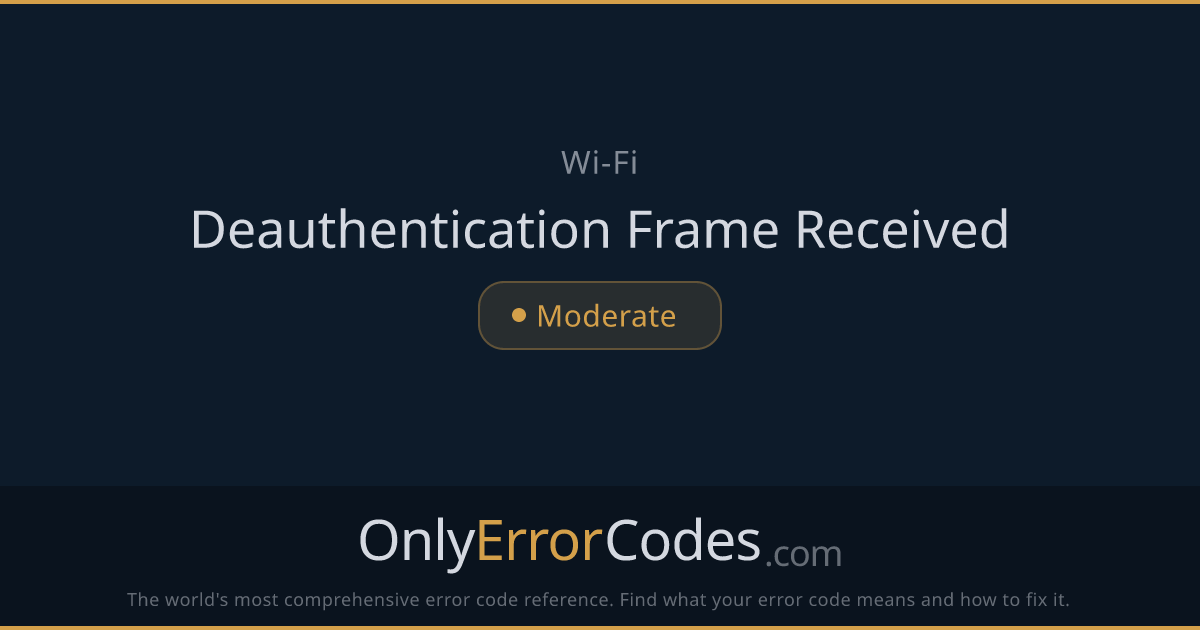 Wi-Fi Deauthentication Frame Received — How to Fix It | OnlyErrorCodes