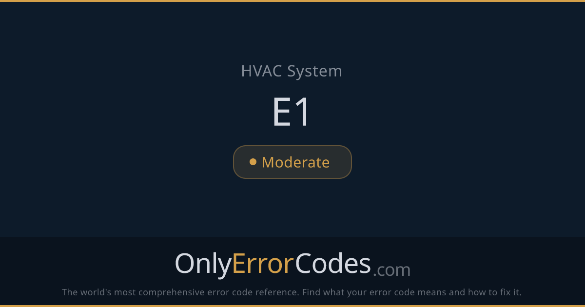 HVAC Error Code E1 — What It Means & How to Fix It | OnlyErrorCodes