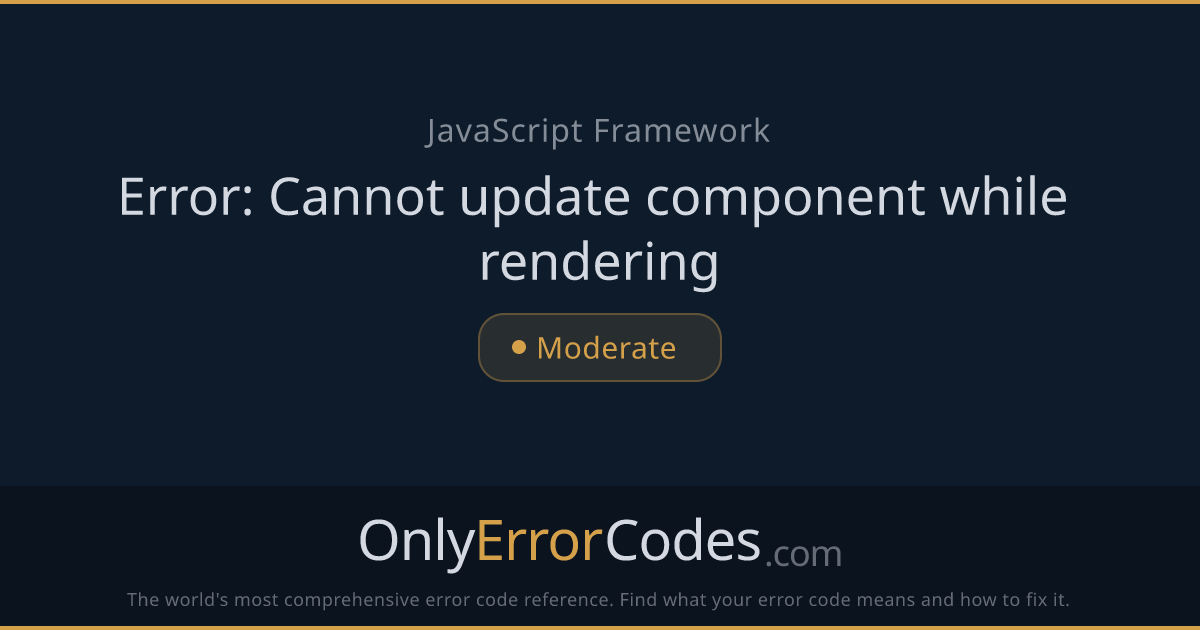 React Error: Cannot Update Component While Rendering — Fix Guide ...