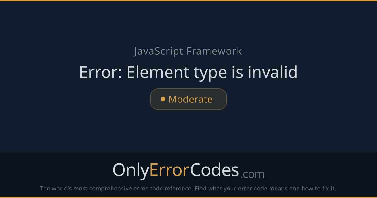React Error: Element Type Is Invalid — What It Means & How to Fix It ...