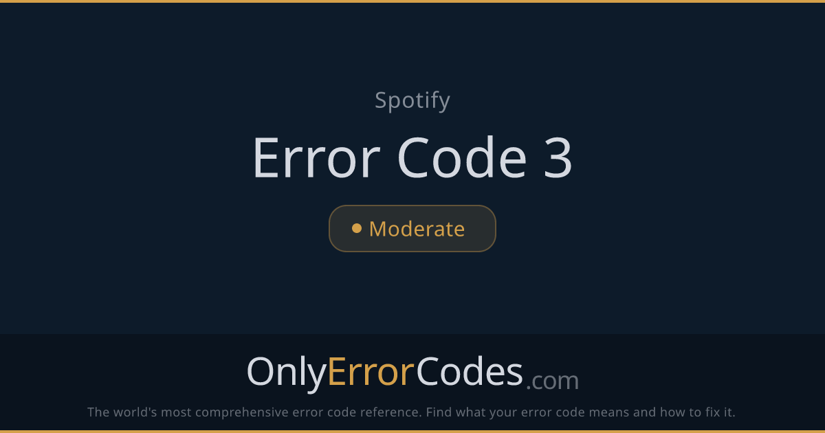 Spotify Error Code 3 — What It Means & How to Fix It | OnlyErrorCodes