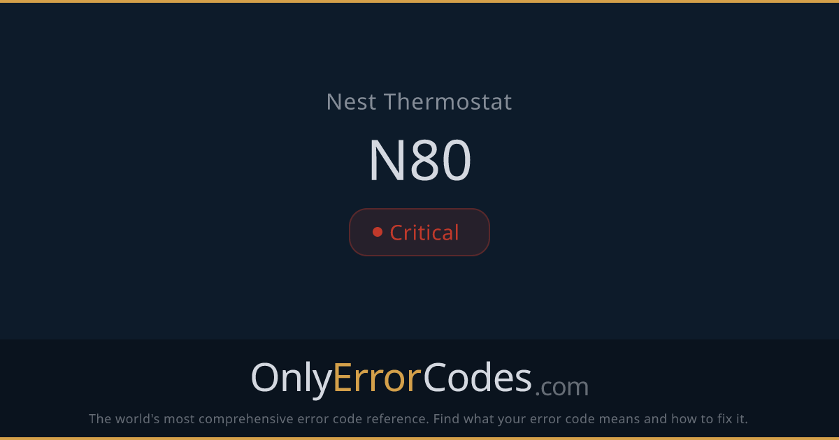 Nest Thermostat Error N80 — What It Means & How to Fix It | OnlyErrorCodes
