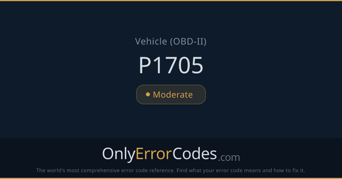 OBD-II Code P1705 — What It Means & How to Fix It | OnlyErrorCodes