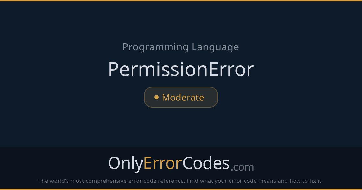 Python PermissionError — What It Means & How to Fix It | OnlyErrorCodes