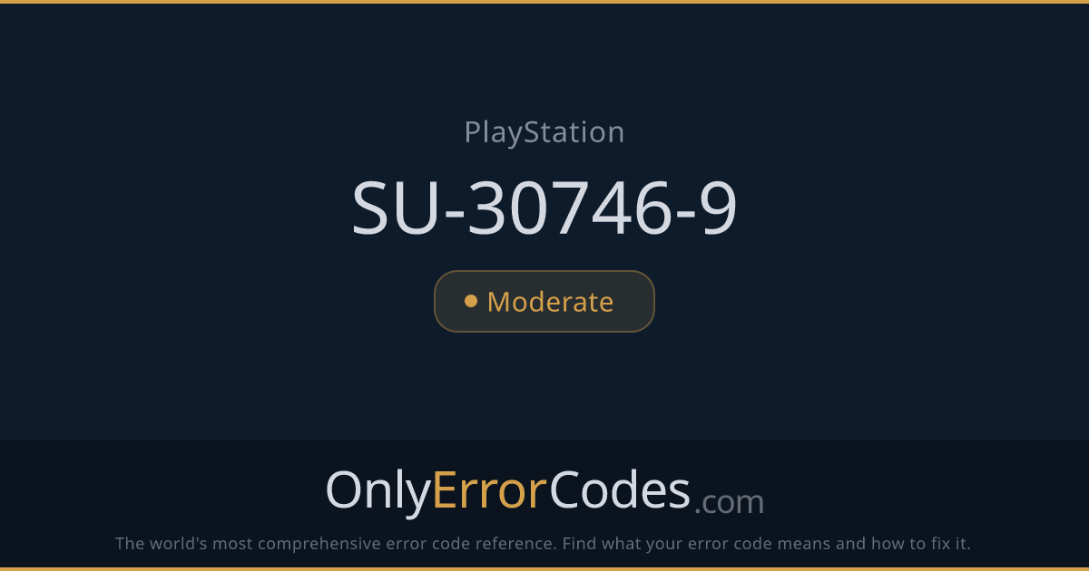 PlayStation Error Code SU-30746-9 — What It Means & How to Fix It ...