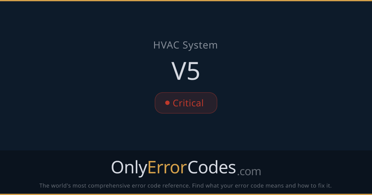 HVAC Error Code V5 — What It Means & How to Fix It | OnlyErrorCodes