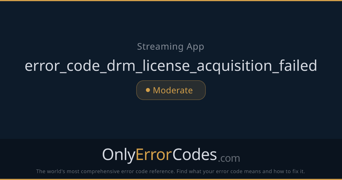 ExoPlayer: DRM License Acquisition Failed — Fix Guide | OnlyErrorCodes